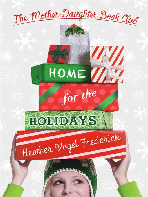 Title details for Home for the Holidays by Heather Vogel Frederick - Available